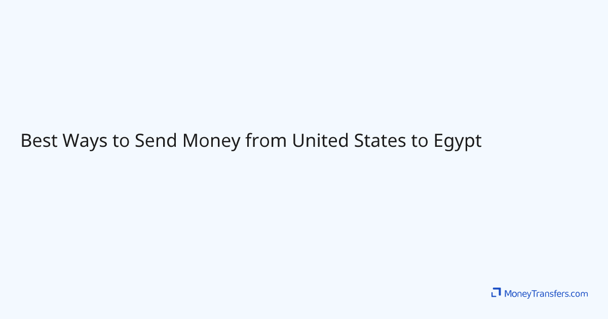 Best Ways to Send Money from United States to Egypt
