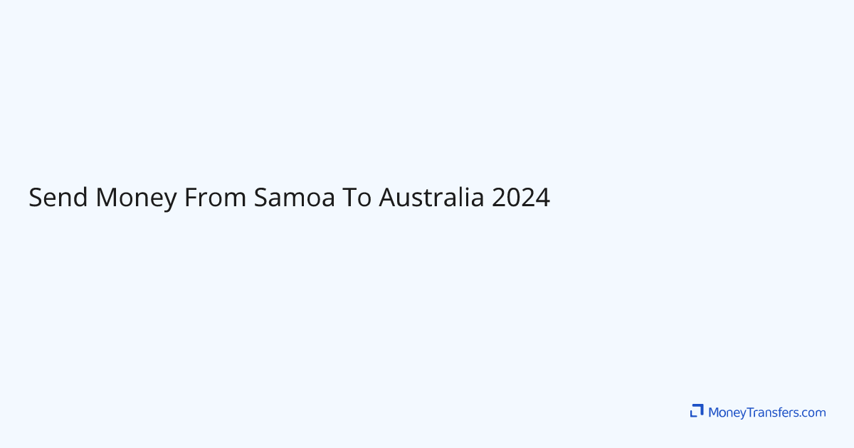 Send Money From Samoa To Australia 2024