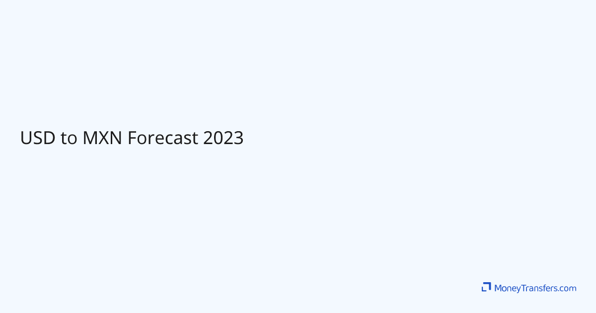 usd-to-mxn-forecast-2023